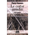 Le castor invisible : poèmes mordants