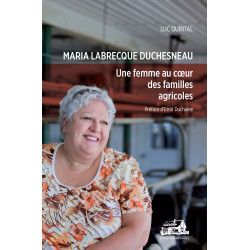 Maria Labrecque Duchesneau - Une femme au cœur des familles agricoles
